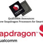 Qualcomm Announces Three New Snapdragon Processors for Smartphones