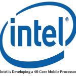 Intel is Developing a 48-Core Mobile Processor
