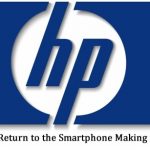 HP Will Return to the Smartphone Making Business