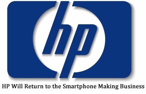 HP Will Return to the Smartphone Making Business