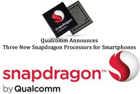 Qualcomm Announces Three New Snapdragon Processors for Smartphones